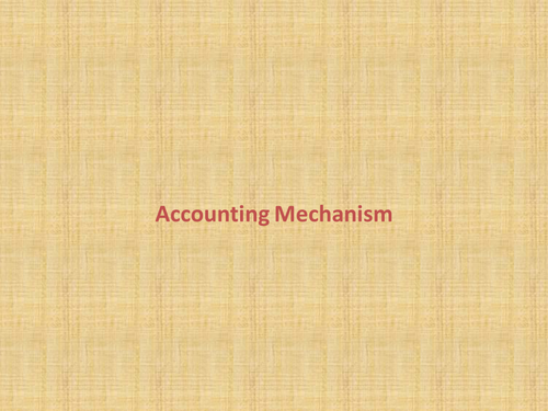 Mechanism of Accounting System-Recording and Posting