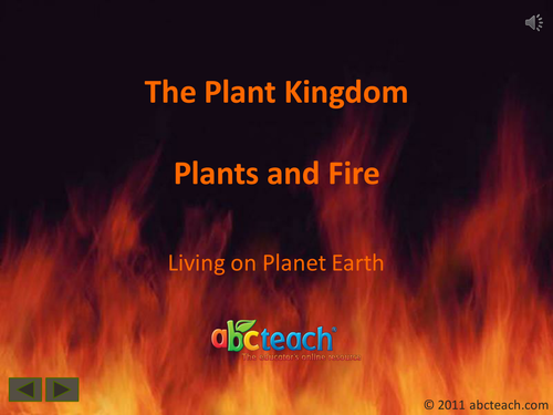 PowerPoint: Presentation with Audio: Plant Kingdom 11: Plants and Fire  (upper elem/middle/high)