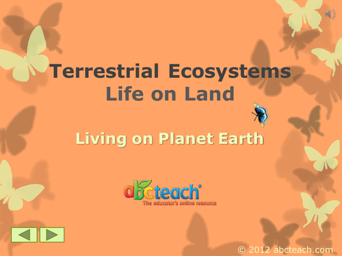 PowerPoint: Presentation with Audio: Ecosystems 2: Terrestrial  Ecosystems, Life on Land (upper elem/middle/high)