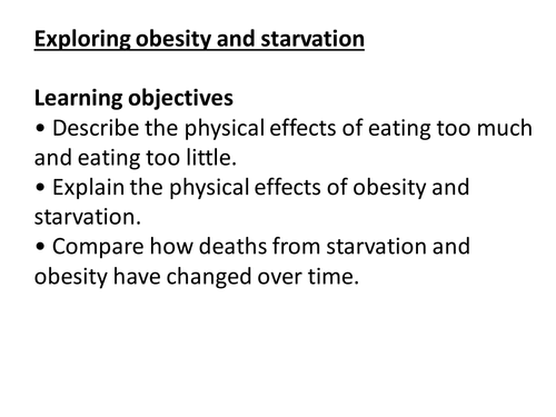 Obesity and starvation lesson ks3 New curriculum Science