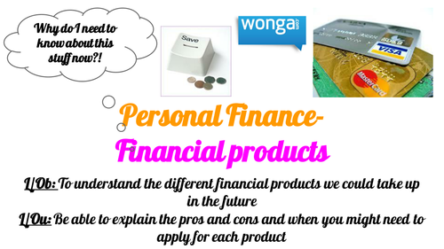 Post 16 PSHCEE Personal Finance- Financial products