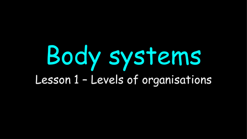 B1.2 Structure & function of body systems. Activate - Whole unit.