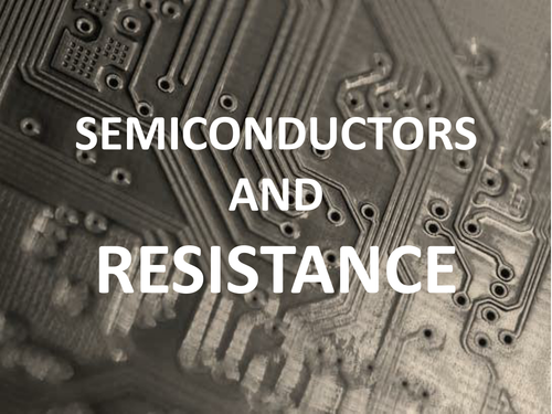 IGCSE Physics - Semiconductors