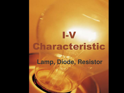 IGCSE Physics - IV Characterstic