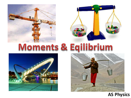 AS Physics - Moments and Equlibrium