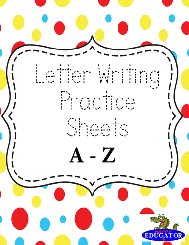 Letter Writing Practice Sheets from A to Z