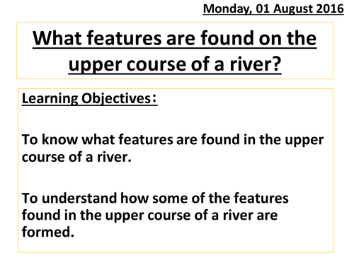 What features are found in the upper course of a river?