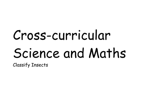 KS2 Cross-curricular Classify Insects (Science and Maths)