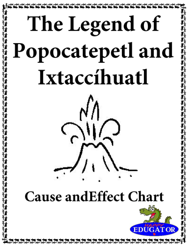 The Legend of Popocatepetl and Ixtaccíhuatl - Cause and Effect Chart