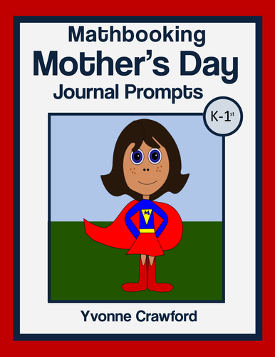 Mother's Day Math Journal Prompts (kindergarten and 1st grade)