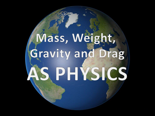 AS Physics - Mass, Weight and Gravity