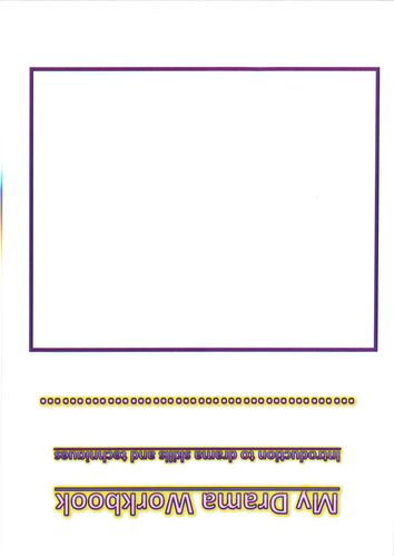 Drama workbook for year 7 to consolidate learning
