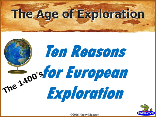 The Age of Exploration - Reasons for European Exploration