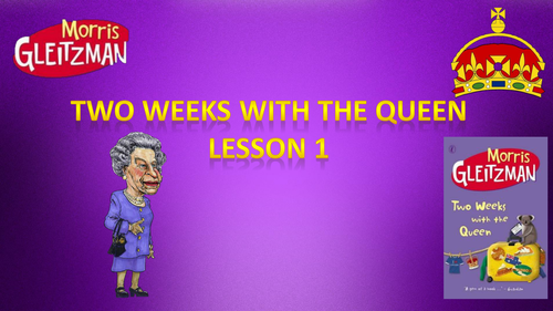 Two Weeks with the Queen - Morris Gleitzman, Complete Lessons 1-3