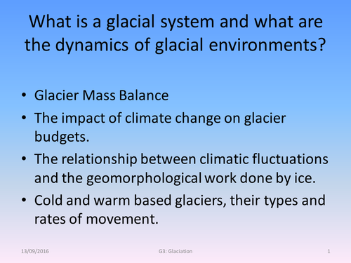 What is a glacial system and what are the dynamics of glacial environments
