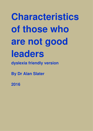 characteristics of those who are not good leaders dyslexia friendly version