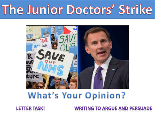 Writing to Argue and Persuade - The JR Doctors' Strike