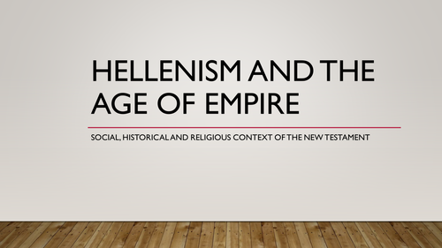 Edexcel New Testament Topic 1.2: Hellenism
