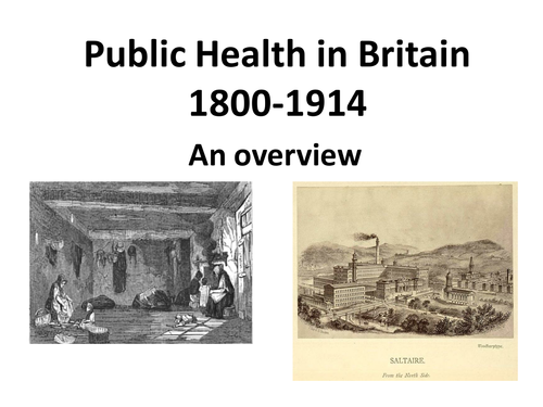 Public Health in Britain 1800-1914 Overview