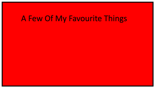 Poetry- 'A few of my favourite things'