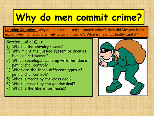 A Level Crime and Deviance - Why do men commit more crime?