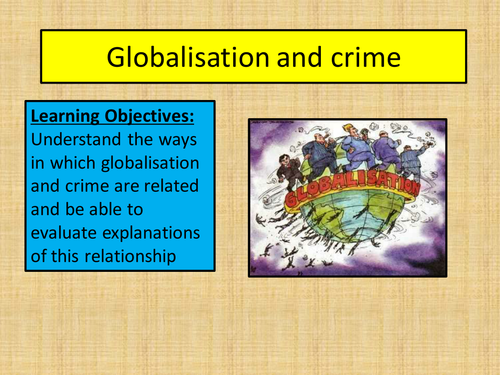 Globalisation and crime - A-level crime and deviance
