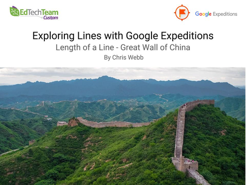 Exploring The Length Of Lines Using The Great Wall Of China Googleexpedition Teaching Resources