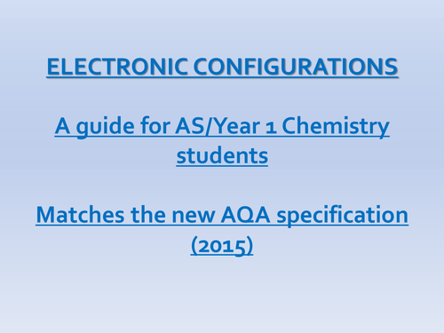 AQA AS/Year 1 Chemistry: Electronic Configurations