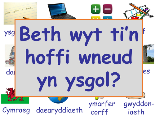 Beth wyt ti'n wneud yn ysgol? - What do you like to do in school?