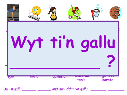 Wyt ti'n gallu _______? - Can you _______?