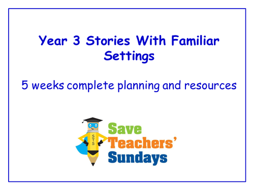 Year 3/4 Stories With Familiar Settings Planning and Resources