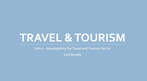 Travel & Tourism Btec L3 - Unit 1 - Investigating the Travel and Tourism Sector