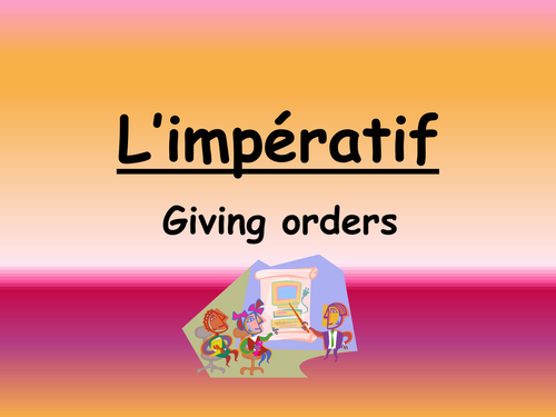 L'impératif/Imperative Tense