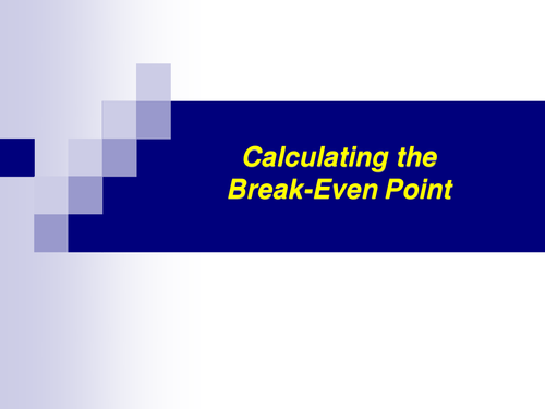 GCSE Business - Calculating Break - Even