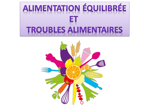 Alimentation équilibrée et troubles alimentaires (French - Advanced level)