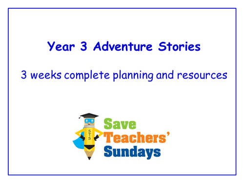 Year 3/4 Adventure Stories Planning and Resources