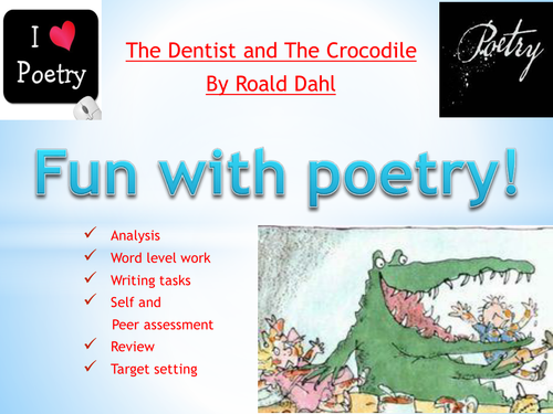 Poetry Roald Dahl The Dentist and the Crocodile: ideal for National Poetry Day!