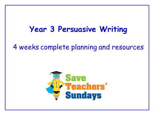 Year 3/4 Persuasive Writing Planning and Resources ...