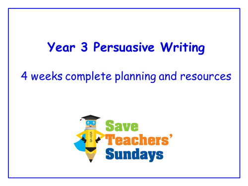Year 3/4 Persuasive Writing Planning and Resources