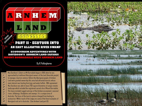 ECOTOURISM IN WEST ARNHEM LAND - EAST ALLIGATOR SWAMP