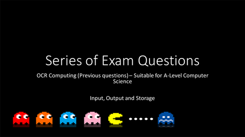 OCR - A-Level Computer Science - Input - Output - Storage