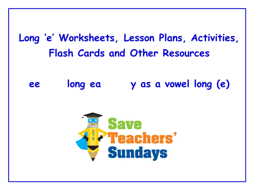 Long 'e' Worksheets, Lesson Plans, Activities, Flash Cards and Other Teaching Resources