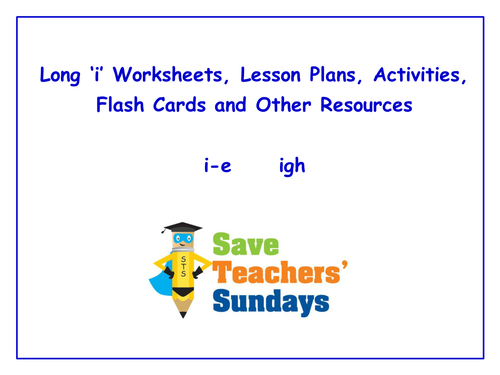 Long 'i' Worksheets, Lesson Plans, Activities, Flash Cards and Other Teaching Resources