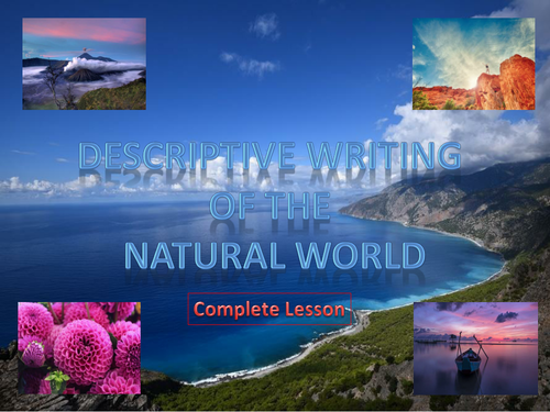 Descriptive Writing of the Natural World Complete Lesson with Starter Pack