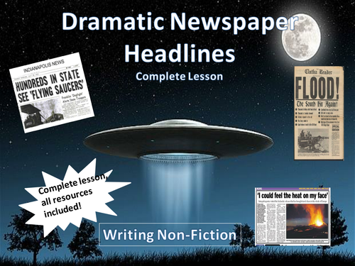 Dramatic Newspaper Headlines - Non-Fiction Writing Lesson