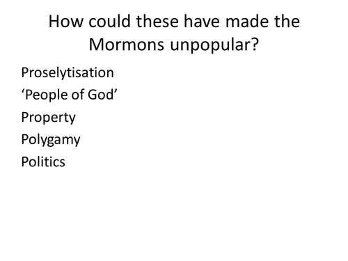 Why were the Mormons unpopular?