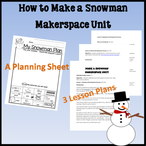 How to Make a Snowman Makerspace Unit Plans