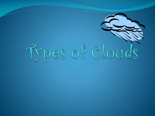 The Water Cycle, Clouds and Rain