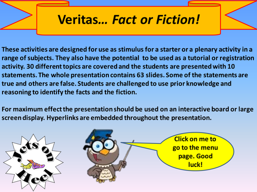 Veritas, Fact or Fiction?