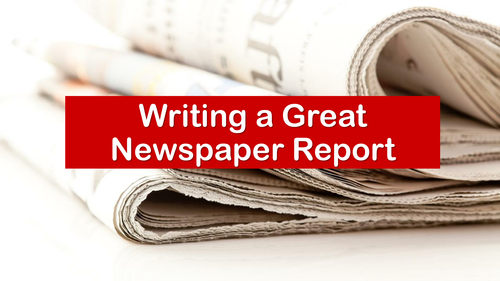 Writing a Great Newspaper Report